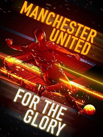 Manchester United: For the Glory Poster