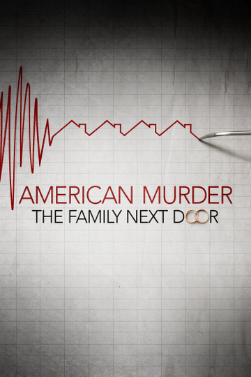 American Murder: The Family Next Door Poster