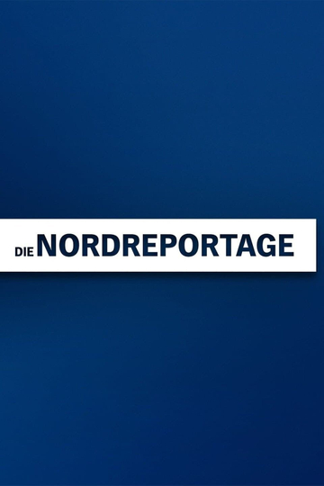 Die Nordreportage