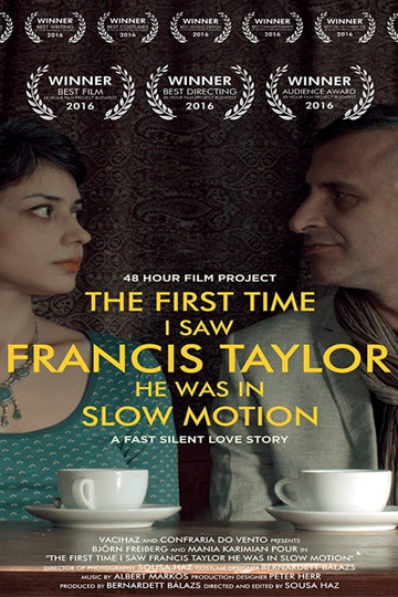 The First Time I Saw Francis Taylor He Was in Slow Motion Poster