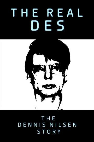 The Real Des The Dennis Nilsen Story Poster