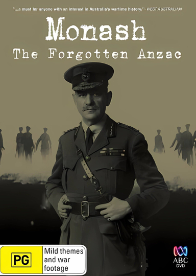 Monash: The Forgotten Anzac