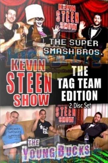 The Kevin Steen Show The Young Bucks Vol 1