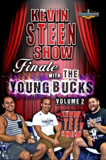 The Kevin Steen Show The Young Bucks Vol 2