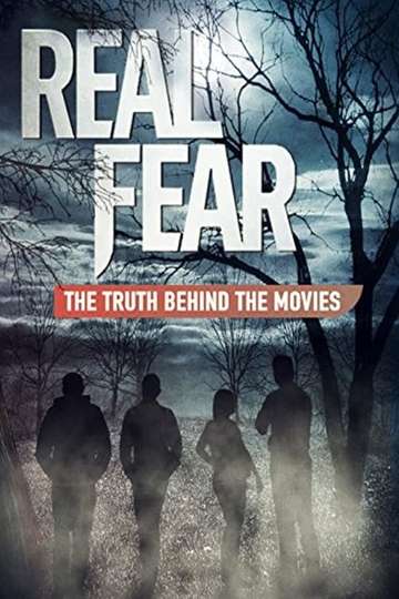 Real Fear The Truth Behind the Movies Poster