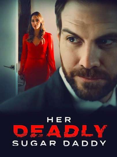 Her Deadly Sugar Daddy Poster
