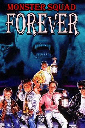 Monster Squad Forever