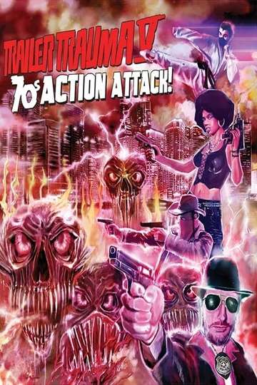 Trailer Trauma V: 70s Action Attack! Poster