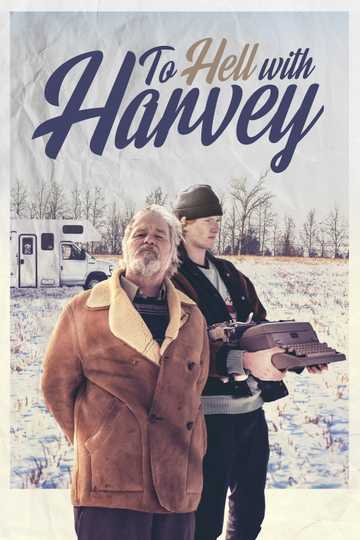 To Hell with Harvey Poster