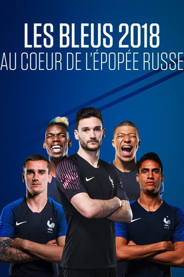 Les Bleus 2018 The Russian Epic