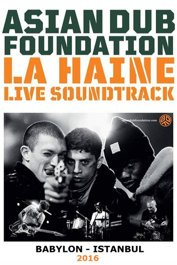 Asian Dub Foundation La Haine Live Soundtrack