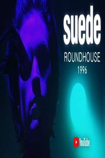 Suede  Live at the Roundhouse 1996