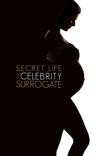 Secret Life Of A Celebrity Surrogate Poster