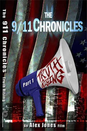 The 911 Chronicles Part One Truth Rising Poster