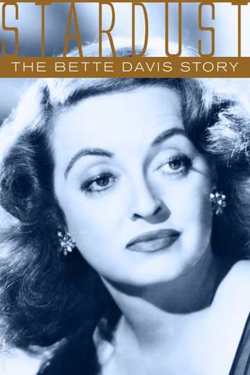 Stardust The Bette Davis Story