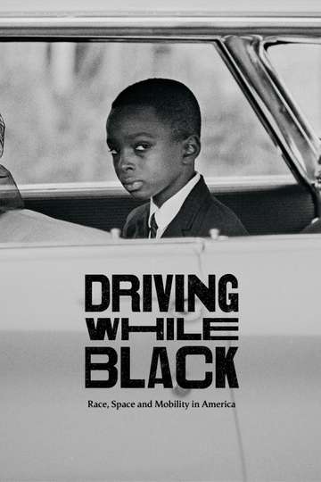 Driving While Black Race Space and Mobility in America Poster