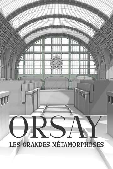 Orsay, les grandes métamorphoses Poster