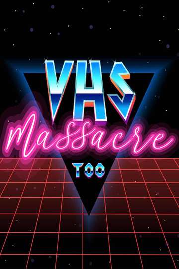 VHS Massacre Too Poster