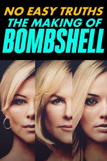 No Easy Truths The Making of Bombshell