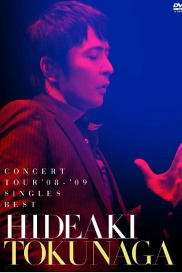 Hideaki Tokunaga Concert Tour '08-'09 Singles Best