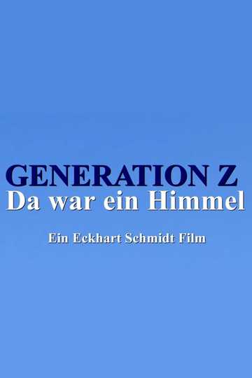 Generation Z  Da war ein Himmel Poster