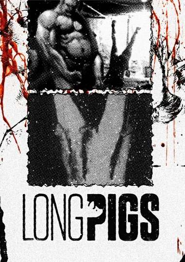 Long Pigs Poster