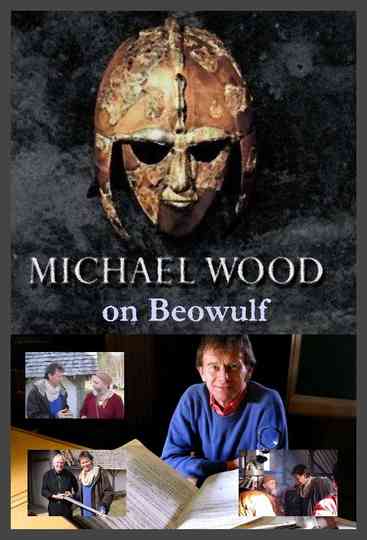 Michael Wood: In search of Beowulf