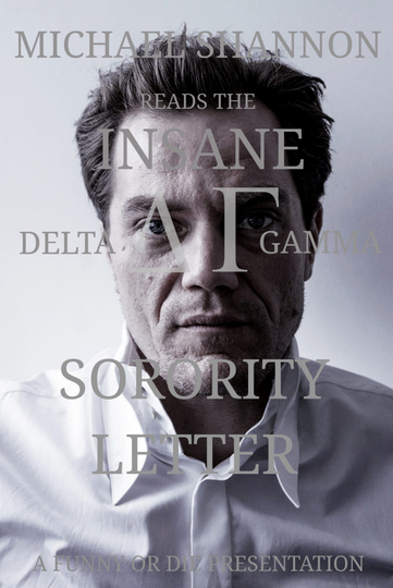 Michael Shannon Reads the Insane Delta Gamma Sorority Letter