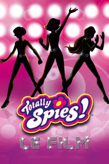 Totally Spies The Movie Poster