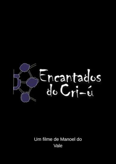 Encantados do Cri-ú Poster