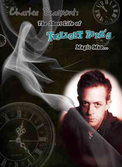 Charles Beaumont The Short Life of Twilight Zones Magic Man