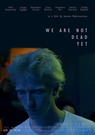 We Are Not Dead Yet Poster