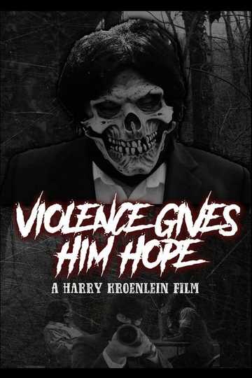 Violence Gives Him Hope Poster