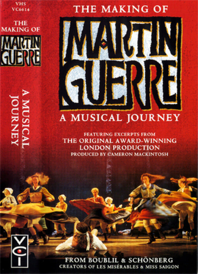 The Making of Martin Guerre A Musical Journey