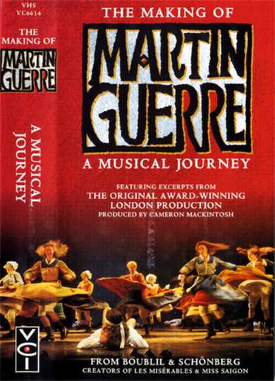 The Making of Martin Guerre A Musical Journey
