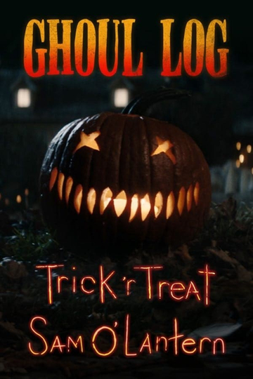 The Ghoul Log Trick r Treat Sam OLantern Poster