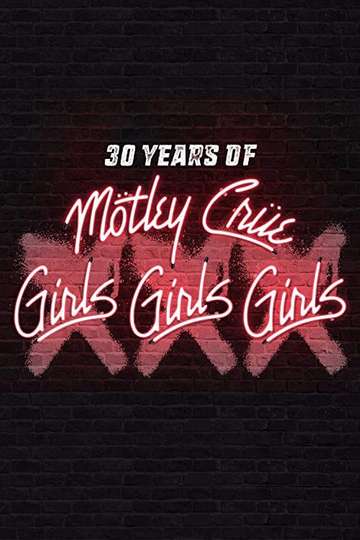 30 Years of Mötley Crüe: XXX Girls Girls Girls Poster