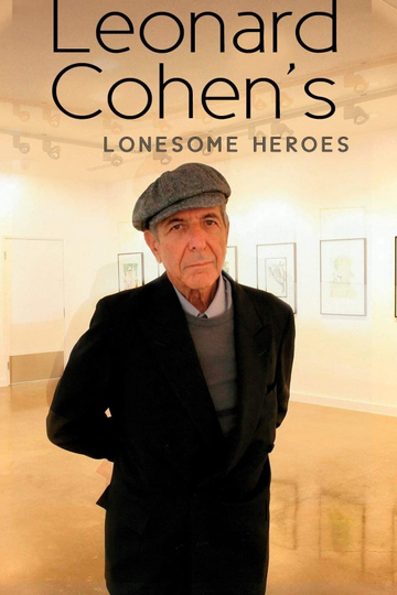 Leonard Cohens Lonesome Heroes