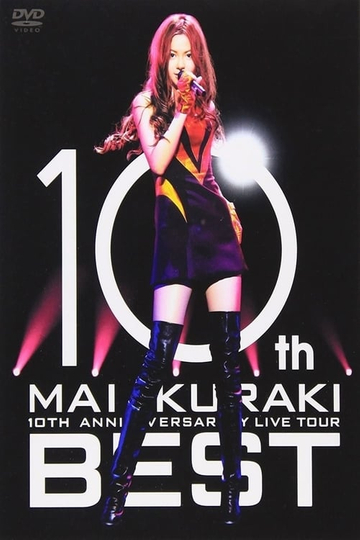 10TH ANNIVERSARY MAI KURAKI LIVE TOUR BEST