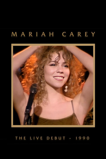 Mariah Carey: The Live Debut - 1990 Poster