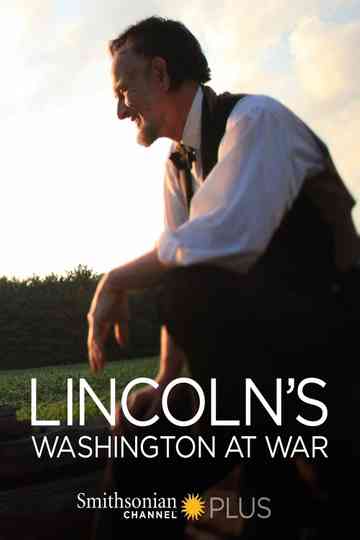 Lincolns Washington at War
