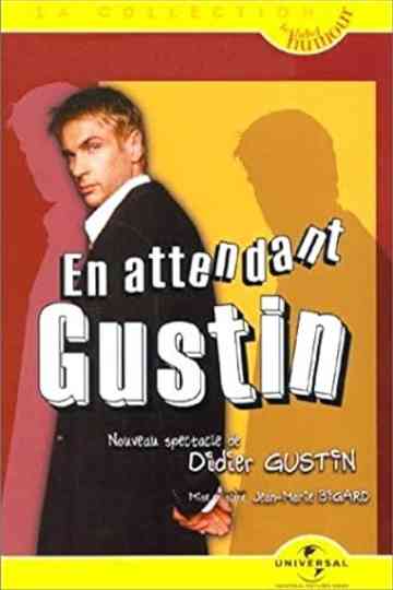 Didier Gustin  En Attendant Gustin