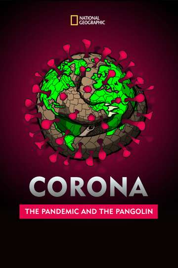 Corona The Pandemic and the Pangolin