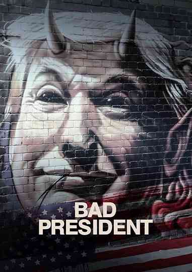Bad President Poster