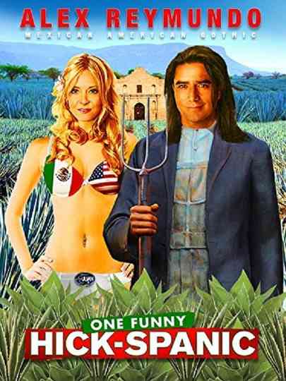 Alex Reymundo: One Funny Hick-Spanic Poster