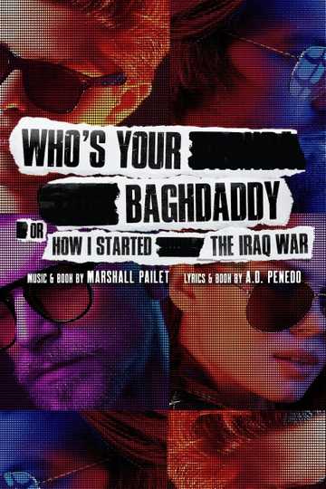 Whos Your Baghdaddy or How I Started the Iraq War Poster