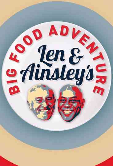 Len and Ainsley's Big Food Adventure Poster