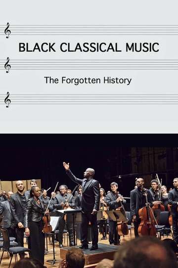 Black Classical Music The Forgotten History Poster
