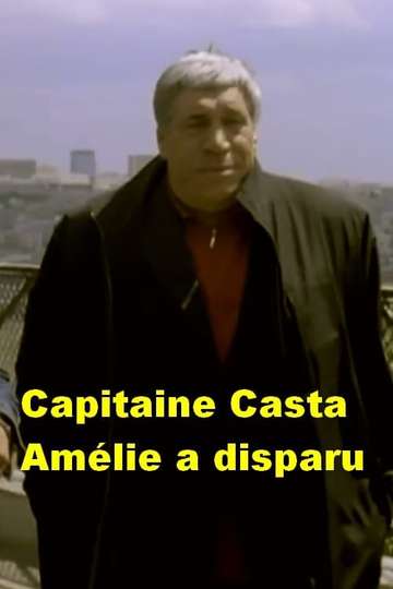 Capitaine Casta  Amélie a disparu Poster