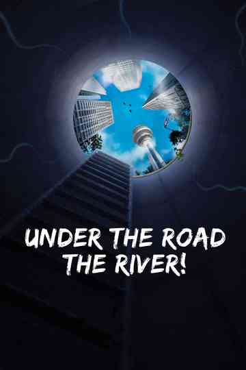 Under the Road the River